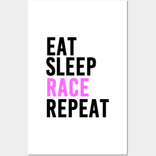 Eat, Sleep, Race and Repeat (Pink) Posters and Art